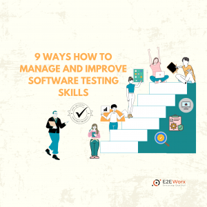 9 Ways How To Manage And Improve Software Testing Skills