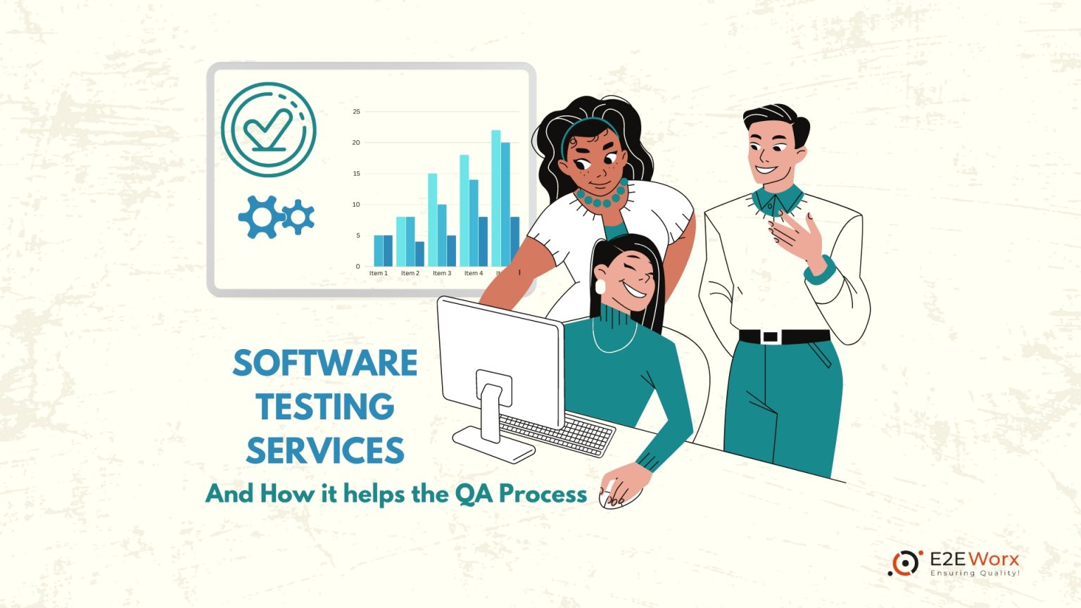 Software Testing Services - E2EWorx ensuring Quality