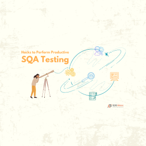 Hacks to Perform Productive SQA Testing 