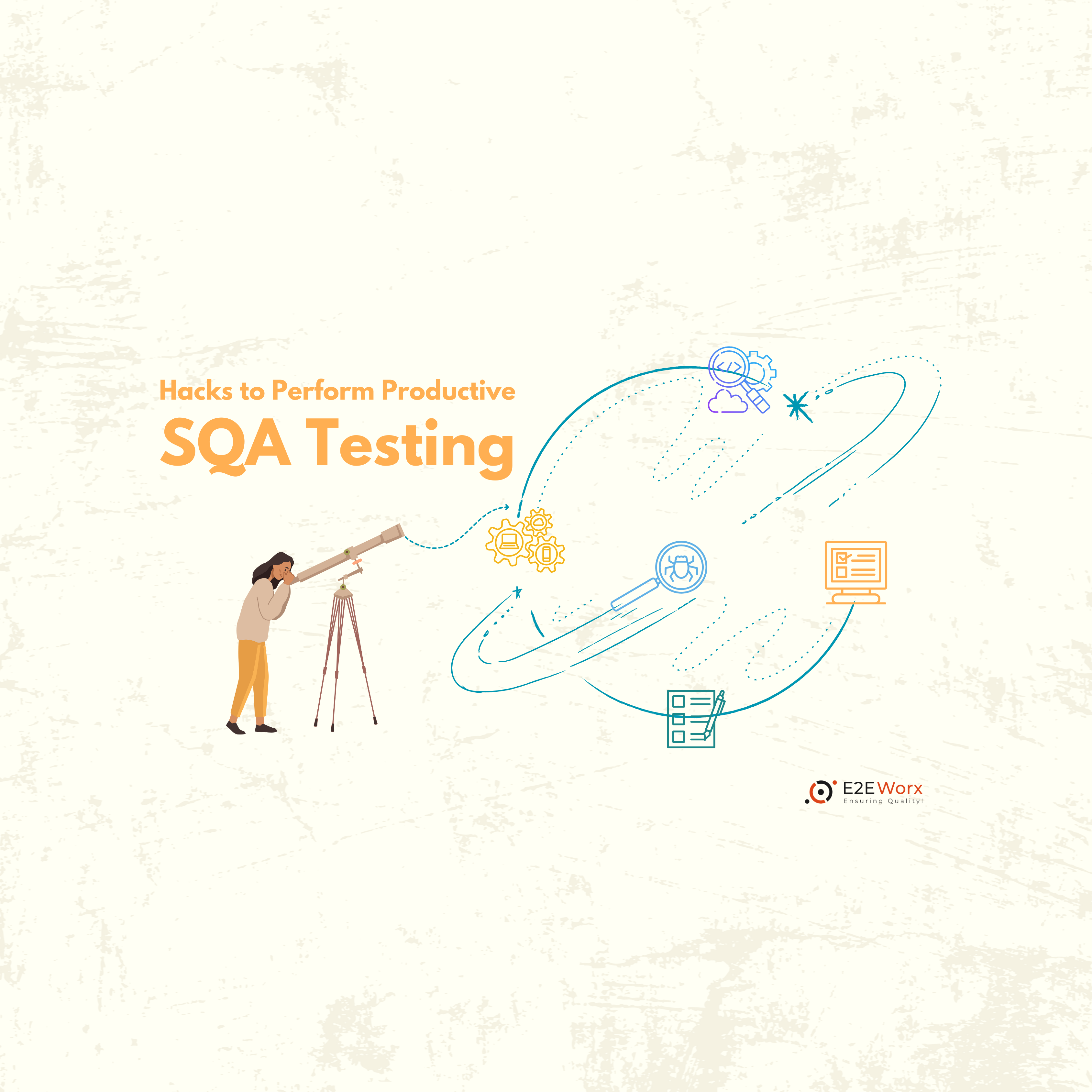 Hacks to Perform Productive SQA Testing - E2EWorx